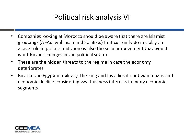Political risk analysis VI • Companies looking at Morocco should be aware that there