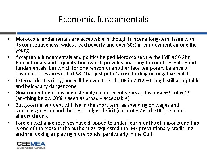 Economic fundamentals • • • Morocco’s fundamentals are acceptable, although it faces a long-term