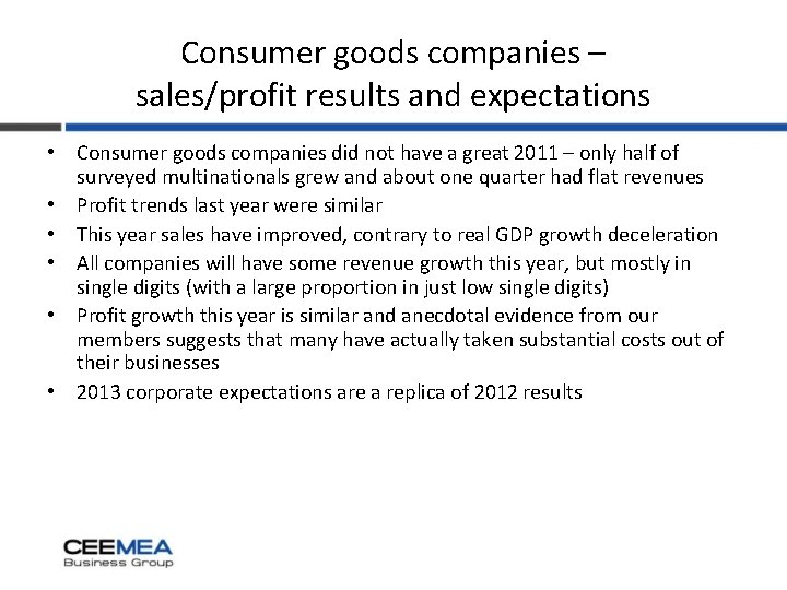 Consumer goods companies – sales/profit results and expectations • Consumer goods companies did not