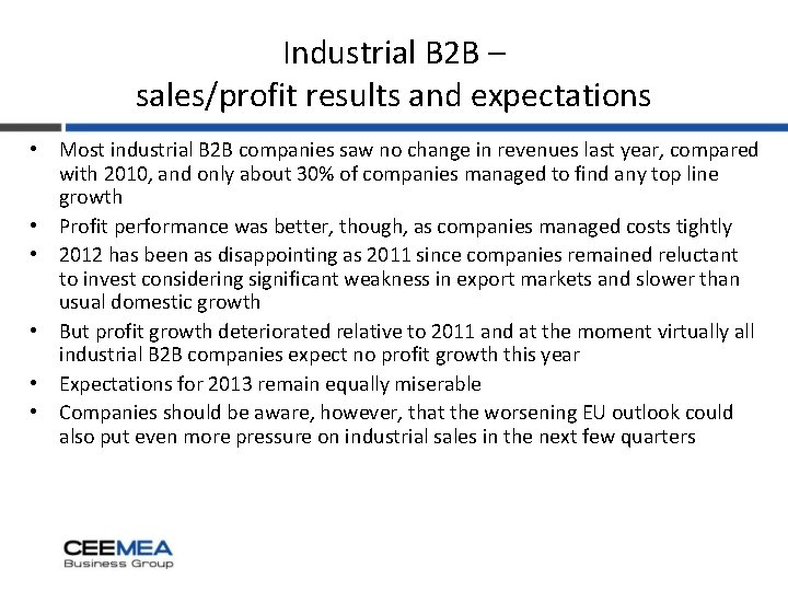 Industrial B 2 B – sales/profit results and expectations • Most industrial B 2