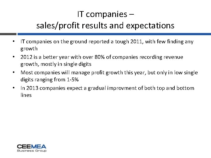 IT companies – sales/profit results and expectations • IT companies on the ground reported