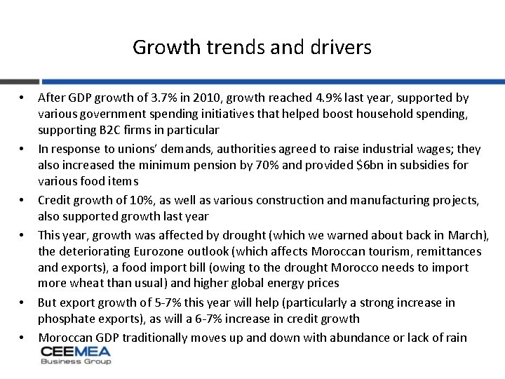 Growth trends and drivers • • • After GDP growth of 3. 7% in