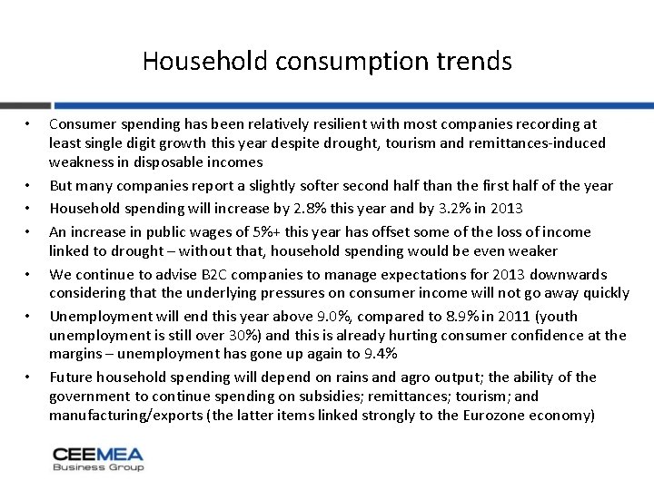 Household consumption trends • • Consumer spending has been relatively resilient with most companies