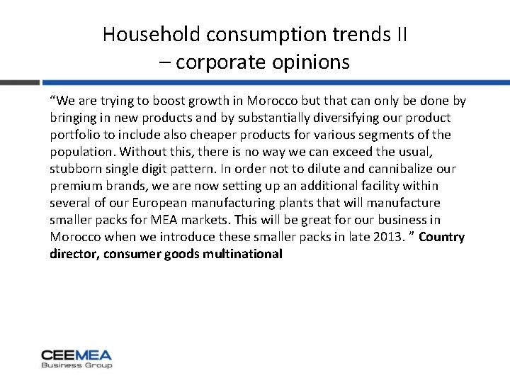 Household consumption trends II – corporate opinions “We are trying to boost growth in