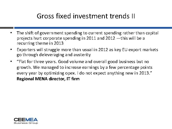 Gross fixed investment trends II • The shift of government spending to current spending