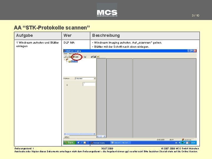 3 / 10 AA “STK-Protokolle scannen” Aufgabe Wer Beschreibung 1 Windream aufrufen und Blätter