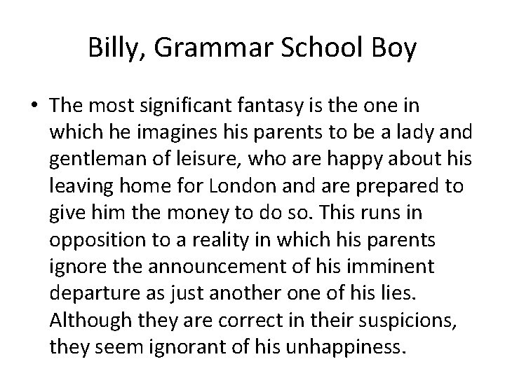 Billy, Grammar School Boy • The most significant fantasy is the one in which