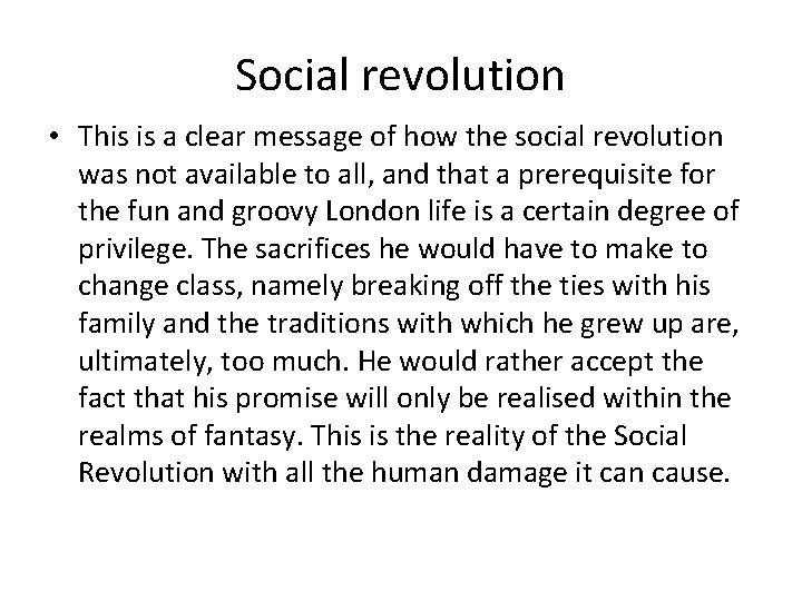 Social revolution • This is a clear message of how the social revolution was