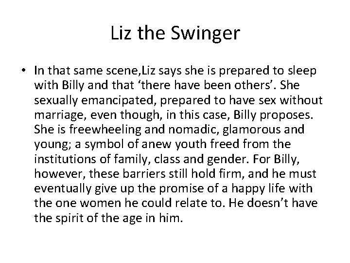 Liz the Swinger • In that same scene, Liz says she is prepared to