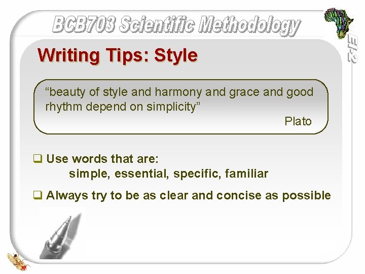 Writing Tips: Style “beauty of style and harmony and grace and good rhythm depend