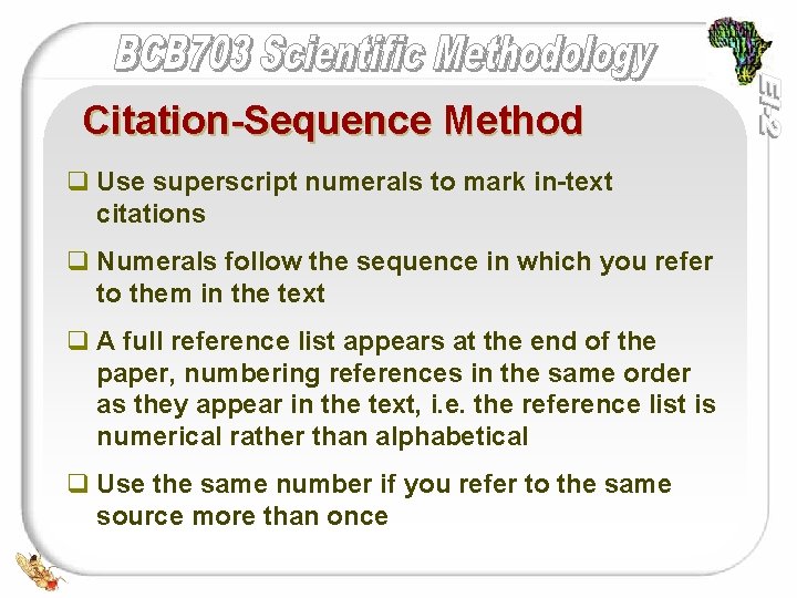 Citation-Sequence Method q Use superscript numerals to mark in-text citations q Numerals follow the