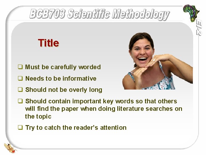 Title q Must be carefully worded q Needs to be informative q Should not