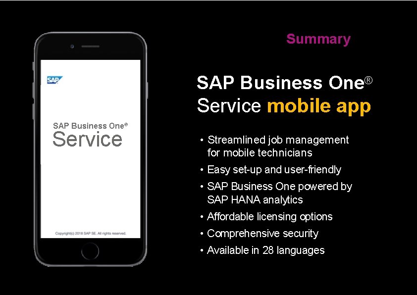 Summary SAP Business One® Service mobile app SAP Business One® Service • Streamlined job
