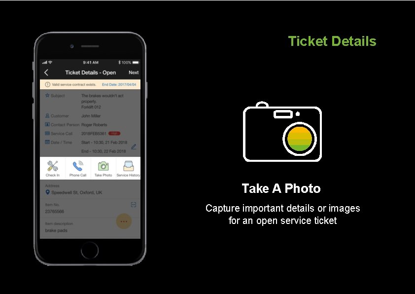 Ticket Details Take A Photo Capture important details or images for an open service