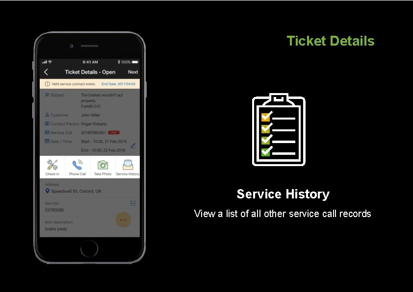 Ticket Details Service History View a list of all other service call records 