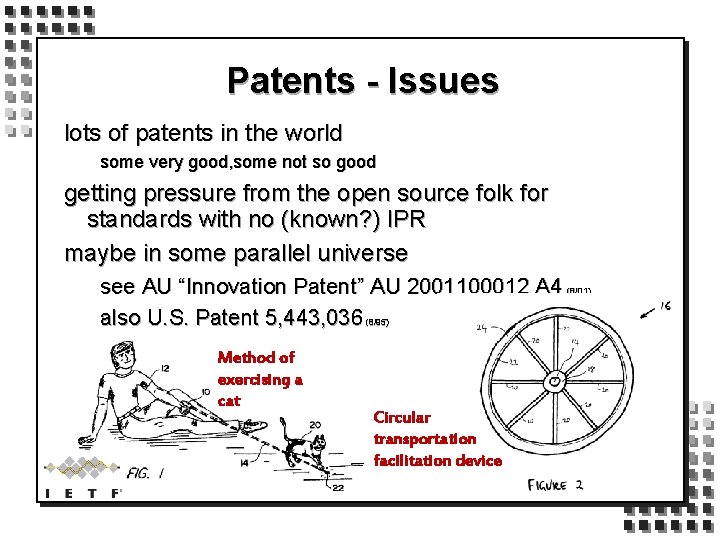 Patents - Issues lots of patents in the world some very good, some not