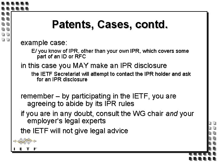 Patents, Cases, contd. example case: E/ you know of IPR, other than your own