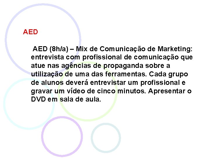 AED (8 h/a) – Mix de Comunicação de Marketing: entrevista com profissional de comunicação