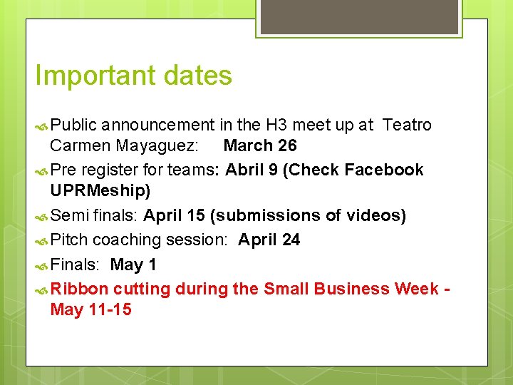 Important dates Public announcement in the H 3 meet up at Teatro Carmen Mayaguez: