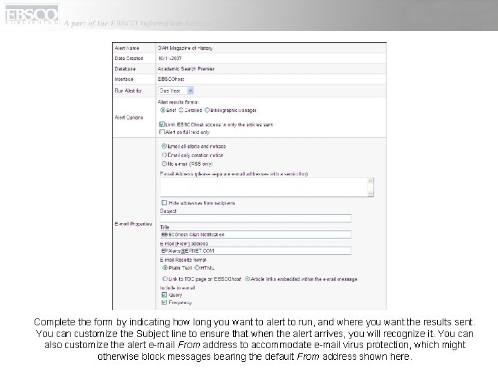 Complete the form by indicating how long you want to alert to run, and