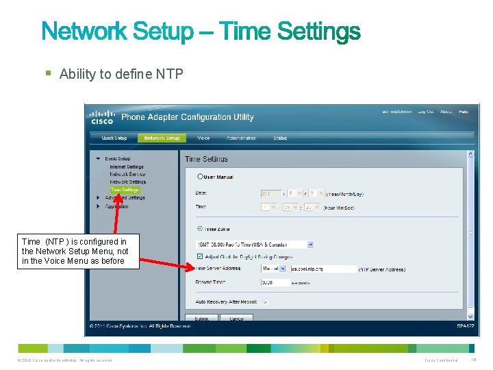 § Ability to define NTP Time (NTP ) is configured in the Network Setup