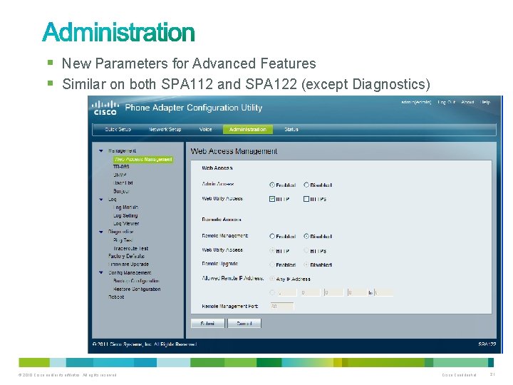 § New Parameters for Advanced Features § Similar on both SPA 112 and SPA