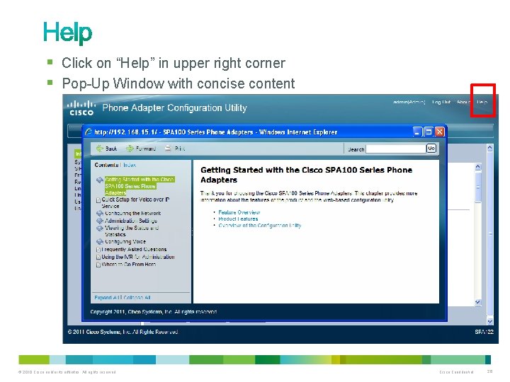 § Click on “Help” in upper right corner § Pop-Up Window with concise content