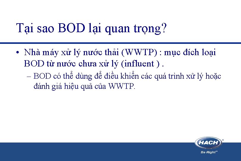 Tại sao BOD lại quan trọng? • Nhà máy xử lý nước thải (WWTP)