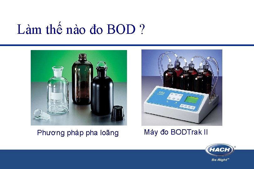 Làm thế nào đo BOD ? Phương pháp pha loãng Máy đo BODTrak II