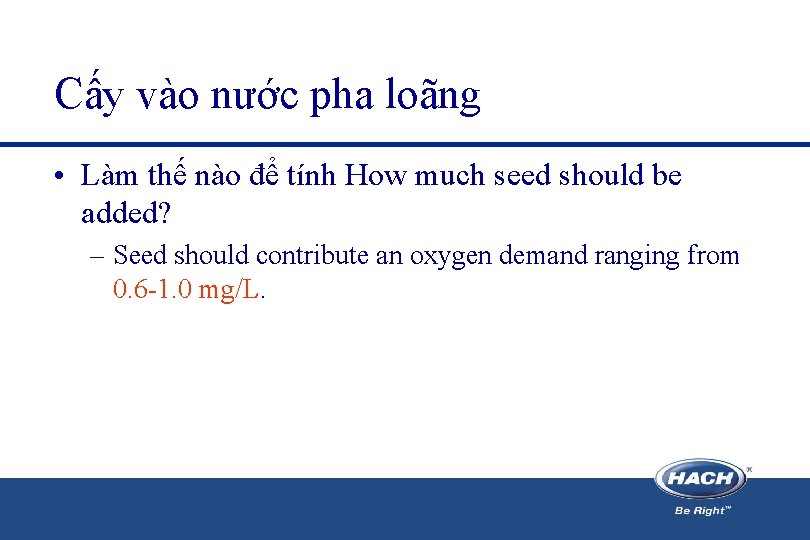 Cấy vào nước pha loãng • Làm thế nào để tính How much seed