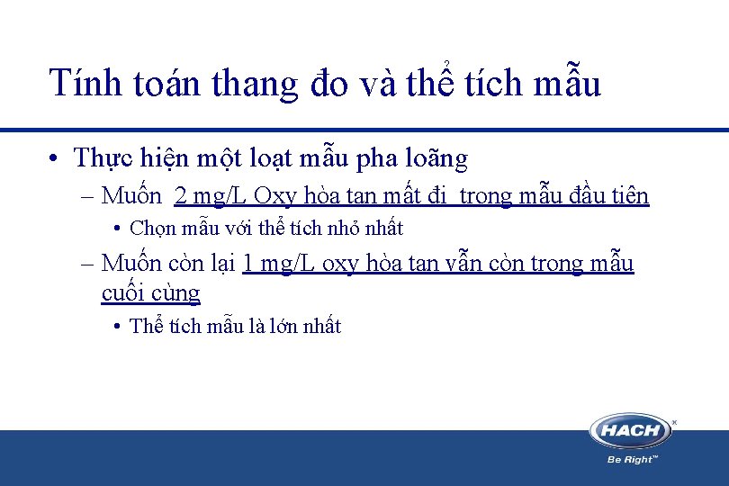 Tính toán thang đo và thể tích mẫu • Thực hiện một loạt mẫu