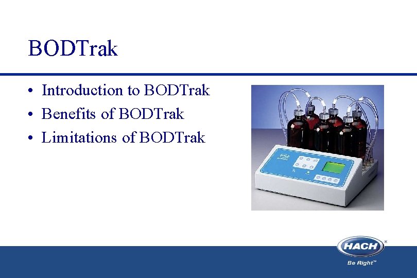 BODTrak • Introduction to BODTrak • Benefits of BODTrak • Limitations of BODTrak 