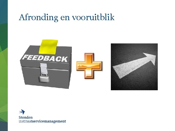 Afronding en vooruitblik 