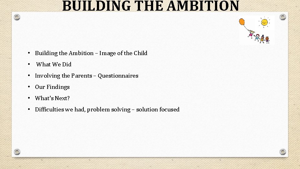 BUILDING THE AMBITION • Building the Ambition – Image of the Child • What