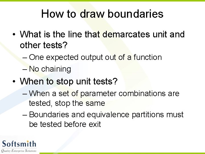 How to draw boundaries • What is the line that demarcates unit and other