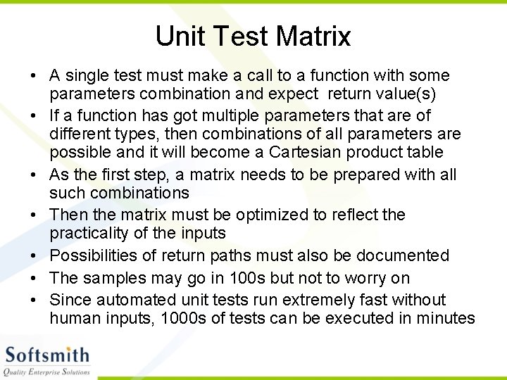 Unit Test Matrix • A single test must make a call to a function