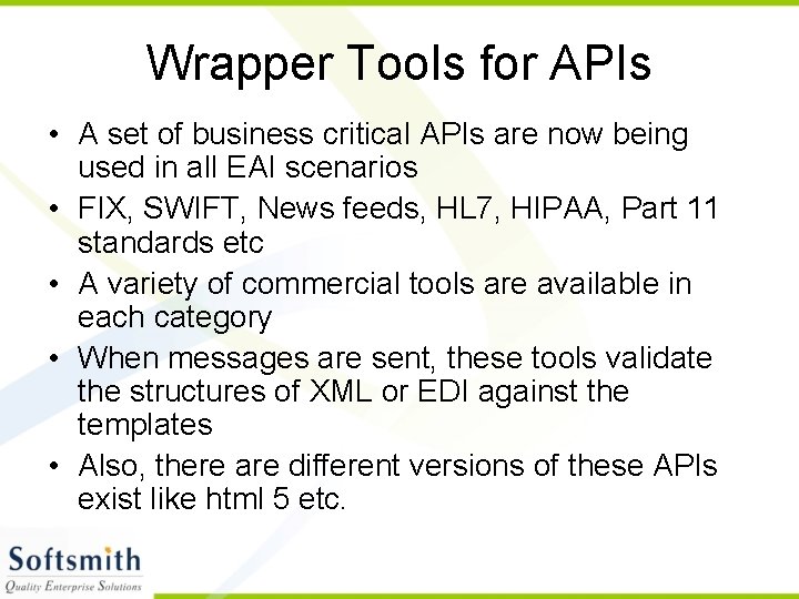 Wrapper Tools for APIs • A set of business critical APIs are now being