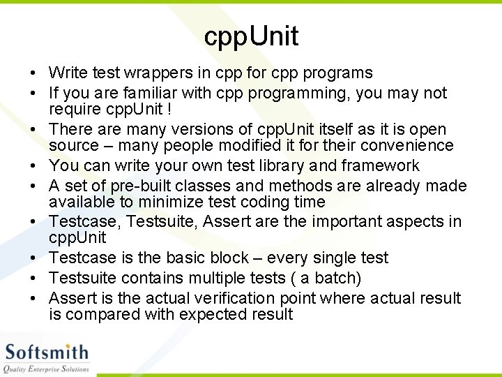 cpp. Unit • Write test wrappers in cpp for cpp programs • If you