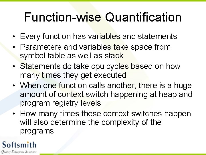 Function-wise Quantification • Every function has variables and statements • Parameters and variables take