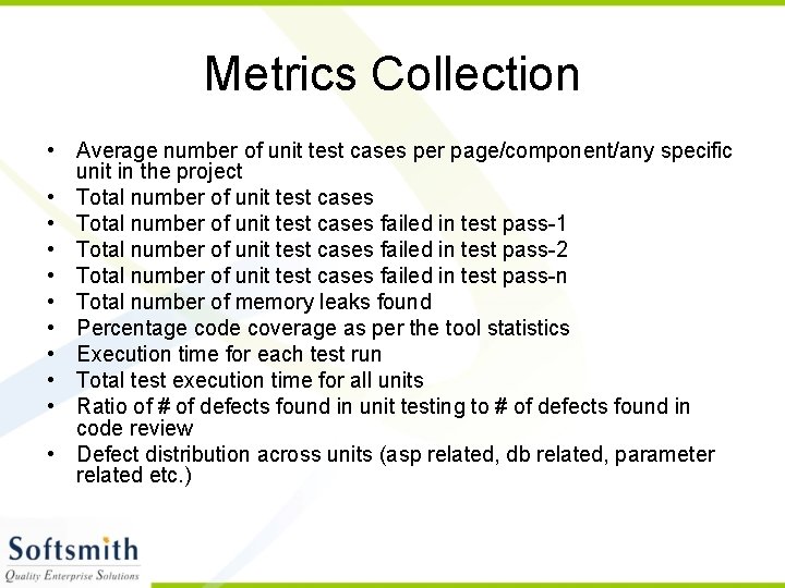 Metrics Collection • Average number of unit test cases per page/component/any specific unit in