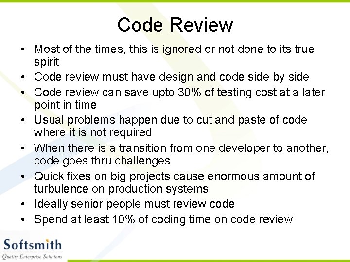 Code Review • Most of the times, this is ignored or not done to