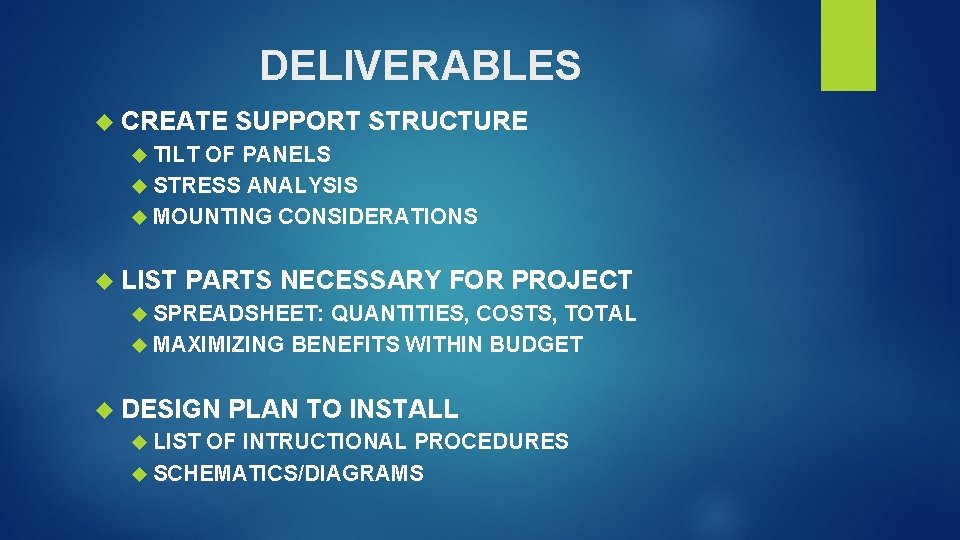 DELIVERABLES CREATE SUPPORT STRUCTURE TILT OF PANELS STRESS ANALYSIS MOUNTING CONSIDERATIONS LIST PARTS NECESSARY