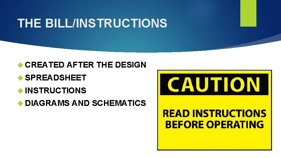 THE BILL/INSTRUCTIONS CREATED AFTER THE DESIGN SPREADSHEET INSTRUCTIONS DIAGRAMS AND SCHEMATICS 