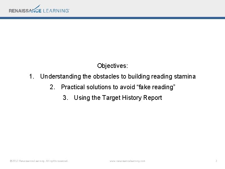 Objectives: 1. Understanding the obstacles to building reading stamina 2. Practical solutions to avoid