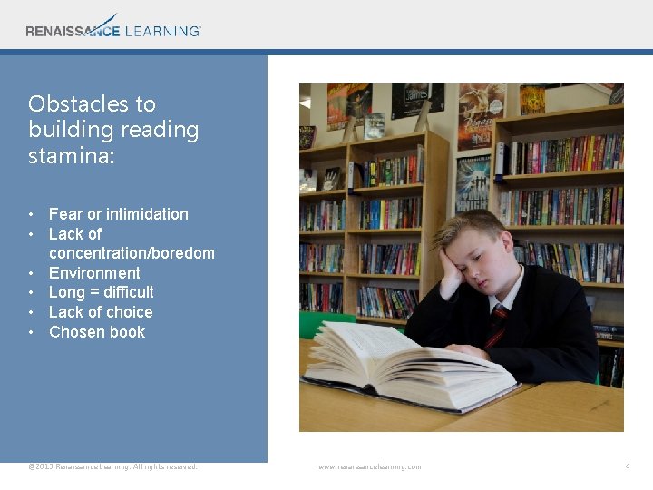 Obstacles to building reading stamina: • Fear or intimidation • Lack of concentration/boredom •