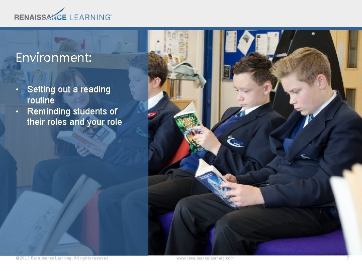 Environment: • Setting out a reading routine • Reminding students of their roles and