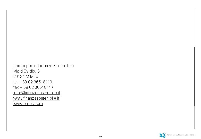 Forum per la Finanza Sostenibile Via d'Ovidio, 3 20131 Milano tel + 39 02