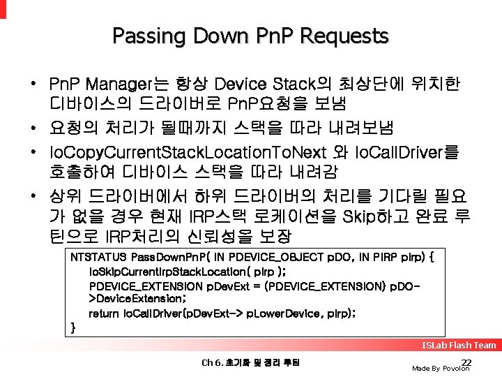 Passing Down Pn. P Requests • Pn. P Manager는 항상 Device Stack의 최상단에 위치한