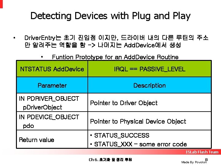 Detecting Devices with Plug and Play • Driver. Entry는 초기 진입점 이지만, 드라이버 내의