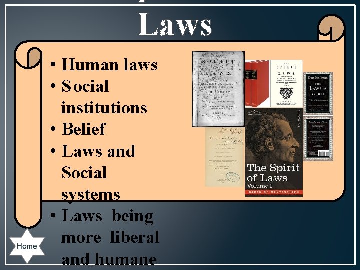 Laws • Human laws • S ocial institutions • Belief • Laws and Social